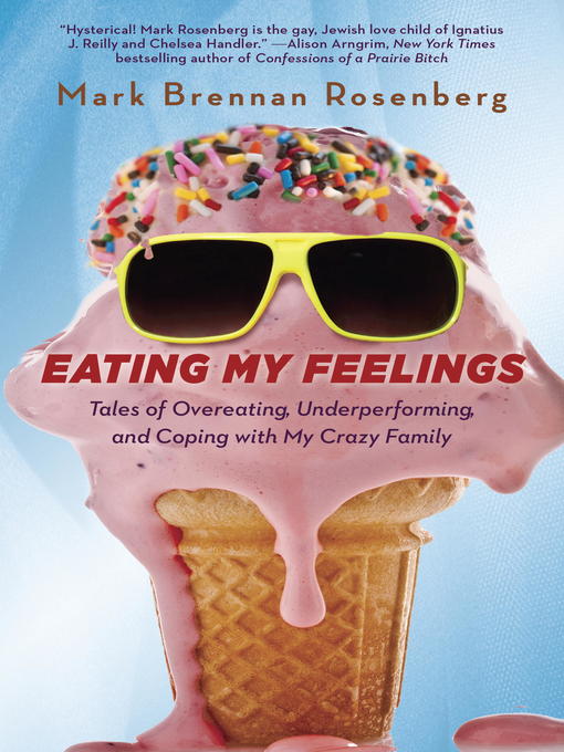 Title details for Eating My Feelings by Mark Rosenberg - Available